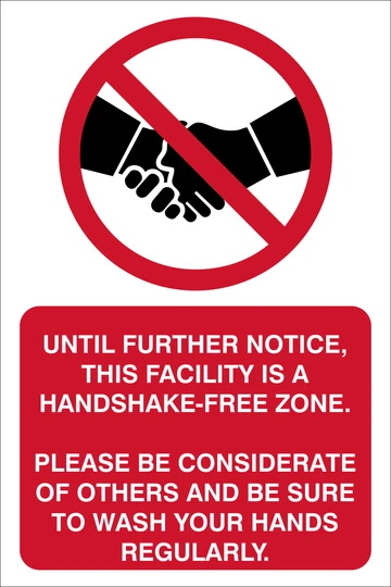 Until further notice, this facility is a handshake-free zone sign