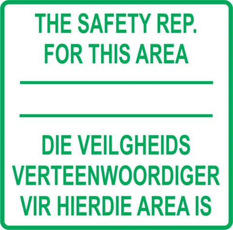 The safety rep for this area - 2 Languages safety sign 