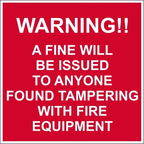 Warning : A fine for tampering with fire equipment safety sign 