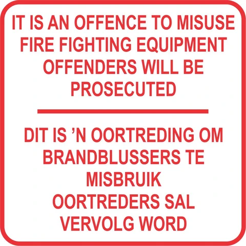 Misuse of Fire fighting equipment in two languages safety sign 