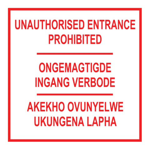 Unauthorised Entrance Prohibited safety sign