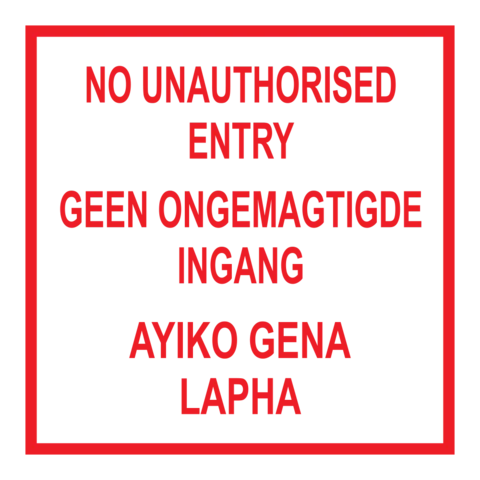 No Unauthorised Entry - 3 Languages safety sign 