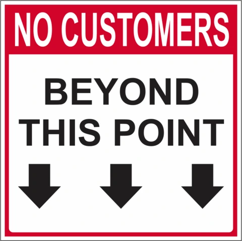 No Customers Beyond This Point safety sign 