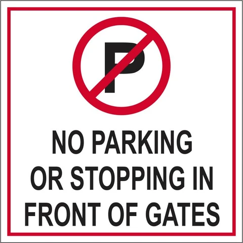 No Parking or Stopping in front of gates safety sign 