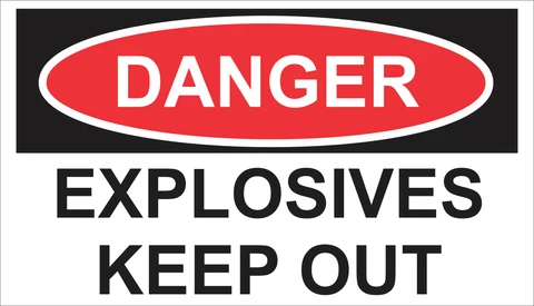 Danger : Explosives, Keep Out safety sign