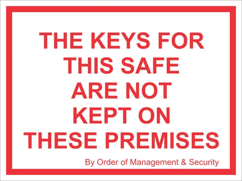 The keys for this safe safety sign