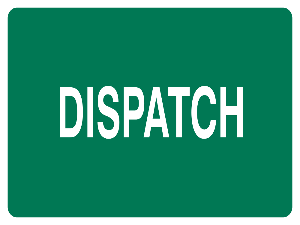 Dispatch safety sign