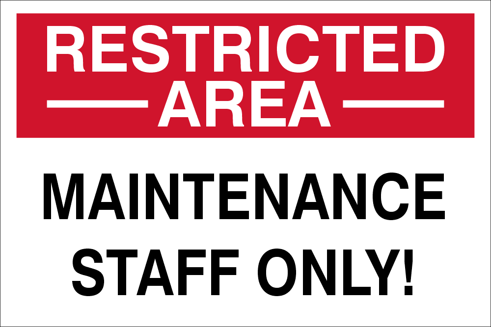 Restricted Area. Maintenance staff only safety sign