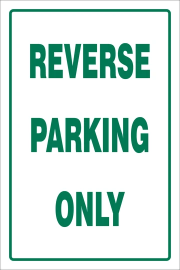 Reverse Parking only safety sign 