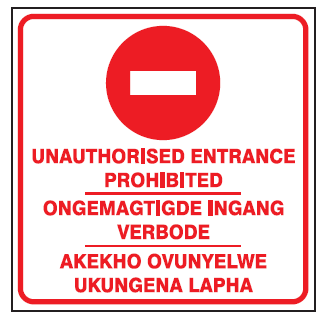 Unauthorised Entrance Prohibited safety sign