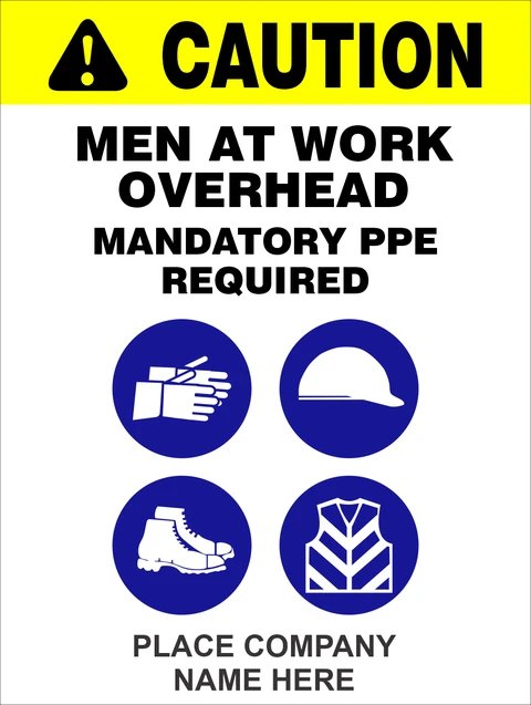 Caution : Men at work overhead with Mandatory PPE safety sign 