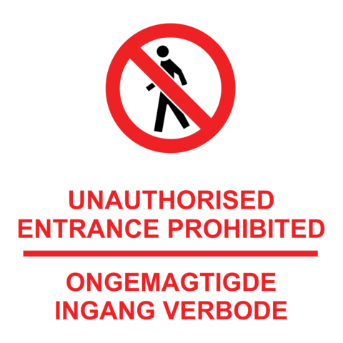 Unauthorised Entrance Prohibited safety sign 