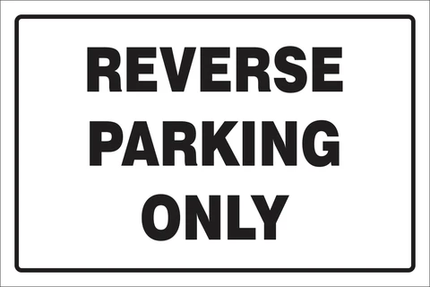 Reverse Parking only safety sign
