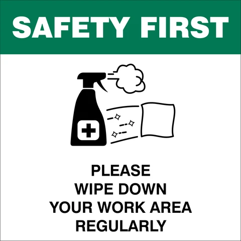 Safety First, please wipe down your work area safety sign